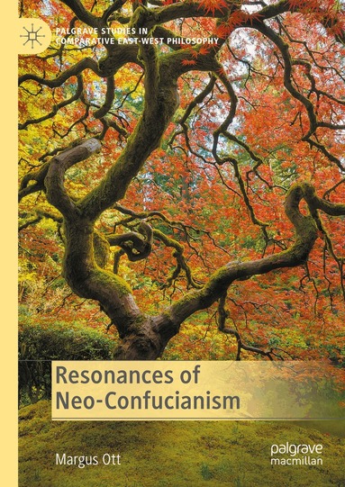 Margus Ott - Resonances of Neo-Confucianism, Inbunden