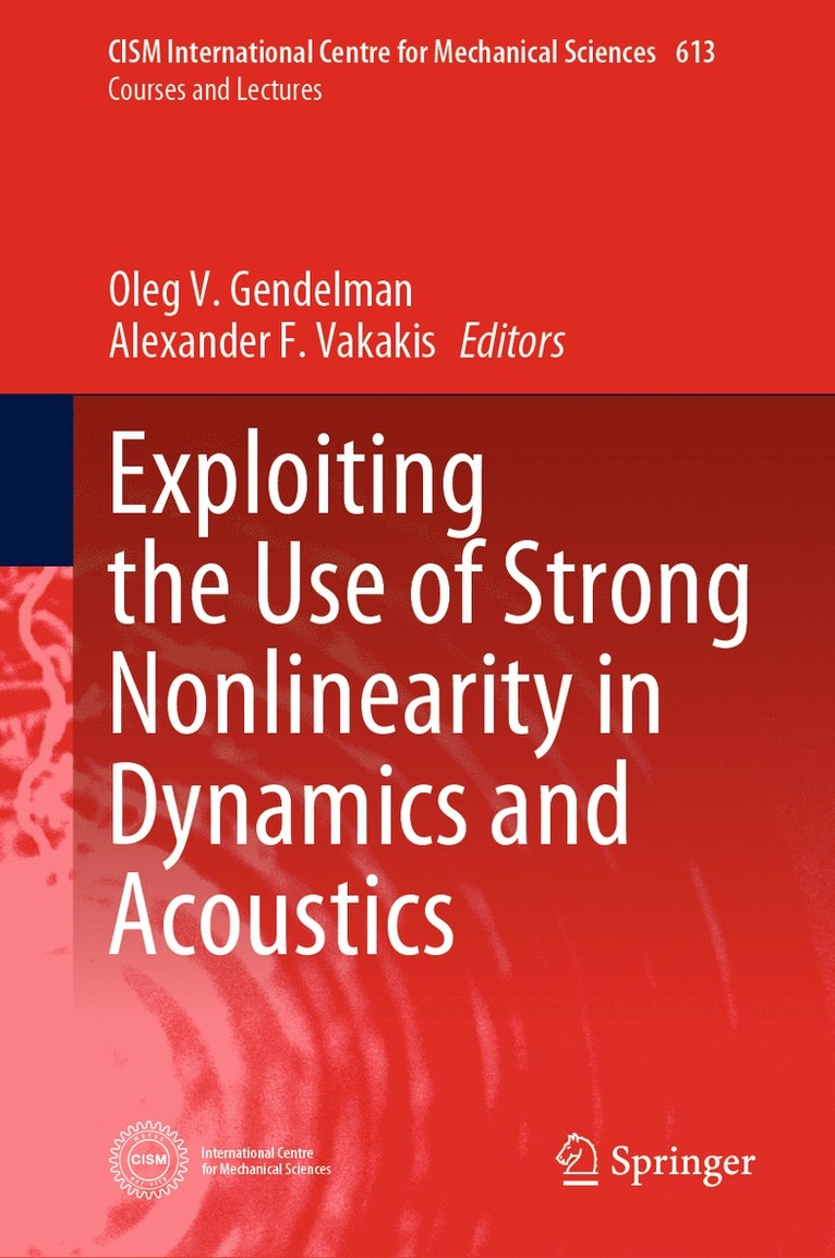 Exploiting the Use of Strong Nonlinearity in Dynamics and Acoustics 1