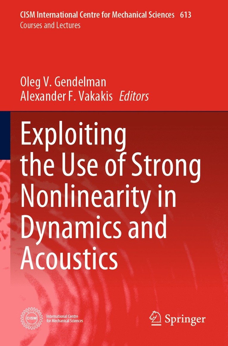 Exploiting the Use of Strong Nonlinearity in Dynamics and Acoustics