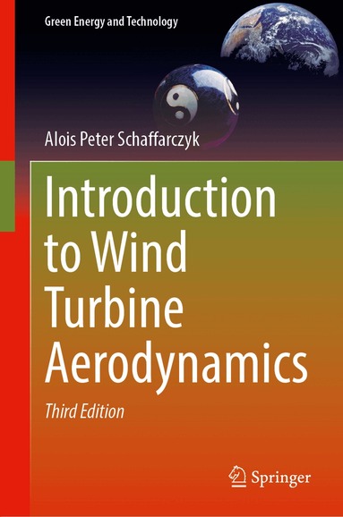 Alois Peter Schaffarczyk - Introduction to Wind Turbine Aerodynamics, Inbunden