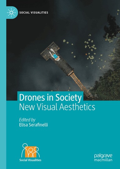 Elisa Serafinelli - Drones in Society, Inbunden