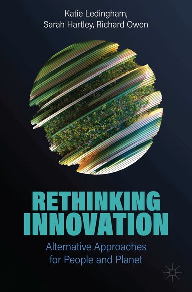 Katie Ledingham, Sarah Hartley, Richard Owen - Rethinking Innovation, Häftad
