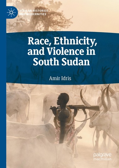 bokomslag Race, Ethnicity, and Violence in South Sudan