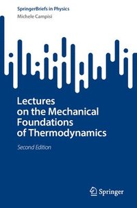 bokomslag Lectures on the Mechanical Foundations of Thermodynamics