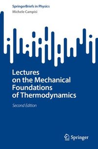 bokomslag Lectures on the Mechanical Foundations of Thermodynamics