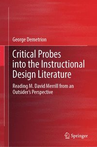 bokomslag Critical Probes into the Instructional Design Literature