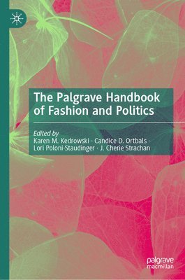 bokomslag The Palgrave Handbook of Fashion and Politics
