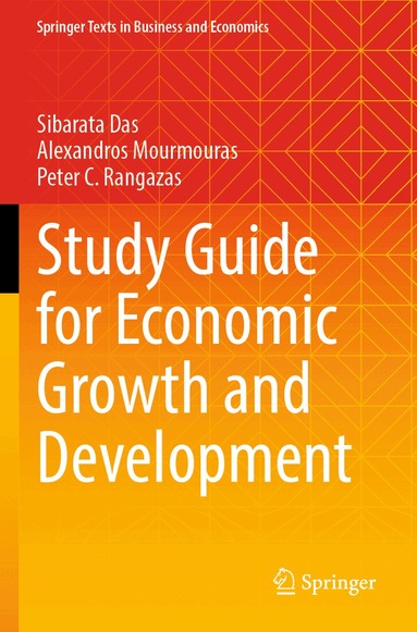 Sibarata Das, Alexandros Mourmouras, Peter C. Rangazas - Study Guide for Economic Growth and Development, Häftad
