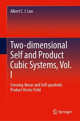 Two-dimensional Self and Product Cubic Systems, Vol. I 1