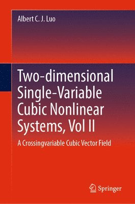 Two-dimensional Single-Variable Cubic Nonlinear Systems, Vol II 1