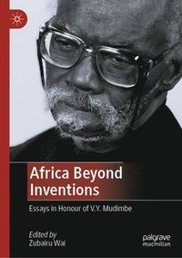 bokomslag Africa Beyond Inventions