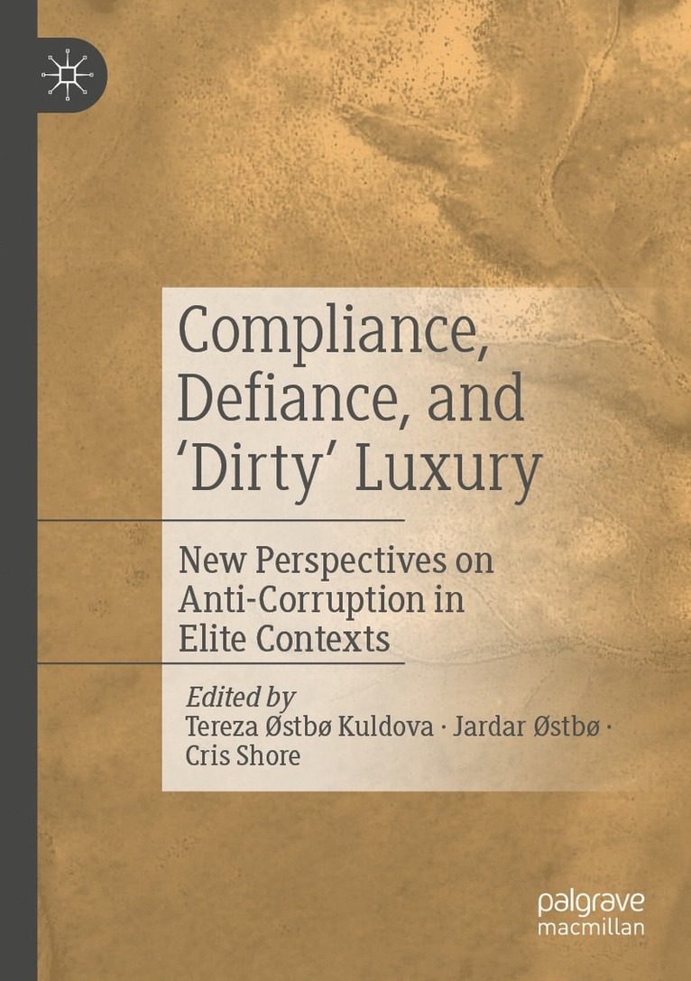 Tereza Østbø Kuldova, Jardar Østbø, Cris Shore, Tereza ØStbø Kuldova - Compliance, Defiance, and ‘Dirty’ Luxury, Häftad
