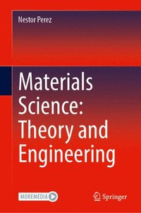 bokomslag Materials Science: Theory and Engineering