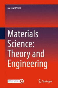 bokomslag Materials Science: Theory and Engineering