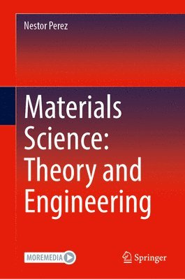 bokomslag Materials Science: Theory and Engineering