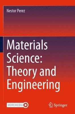 bokomslag Materials Science: Theory and Engineering