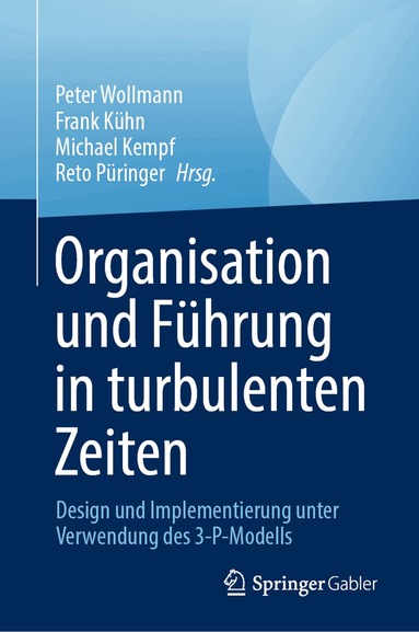 Peter Wollmann, Frank Kühn, Michael Kempf, Reto Püringer - Organisation und Führung in turbulenten Zeiten, Inbunden