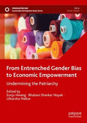 bokomslag From Entrenched Gender Bias to Economic Empowerment