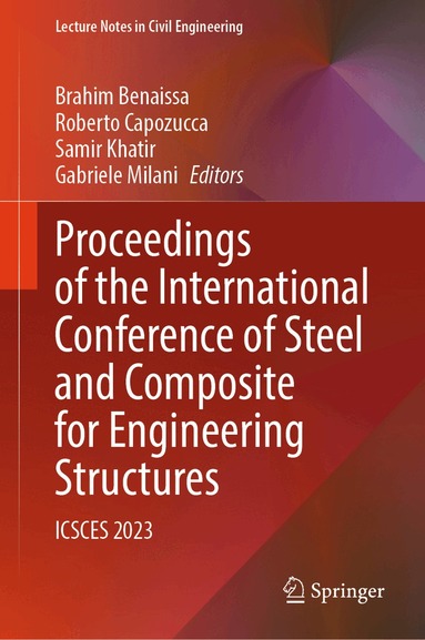 Brahim Benaissa, Roberto Capozucca, Samir Khatir, Gabriele Milani - Proceedings of the International Conference of Steel and Composite for Engineering Structures, Inbunden