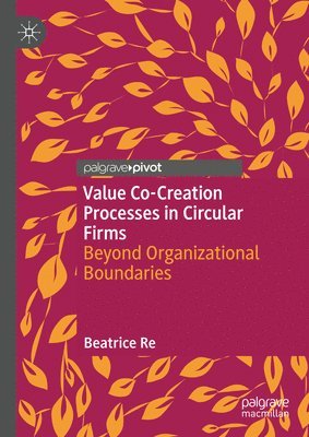 Value Co-Creation Processes in Circular Firms 1