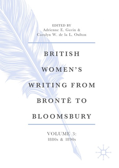 Adrienne E. Gavin, Carolyn W. de la L. Oulton - British Women’s Writing from Brontë to Bloomsbury, Volume 3, Inbunden