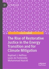 bokomslag The Rise of Restorative Justice in the Energy Transition and for Climate Mitigation