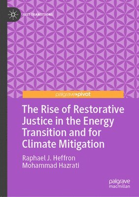 bokomslag The Rise of Restorative Justice in the Energy Transition and for Climate Mitigation