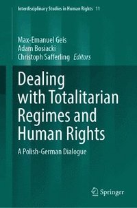 bokomslag Dealing with Totalitarian Regimes and Human Rights