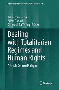 bokomslag Dealing with Totalitarian Regimes and Human Rights