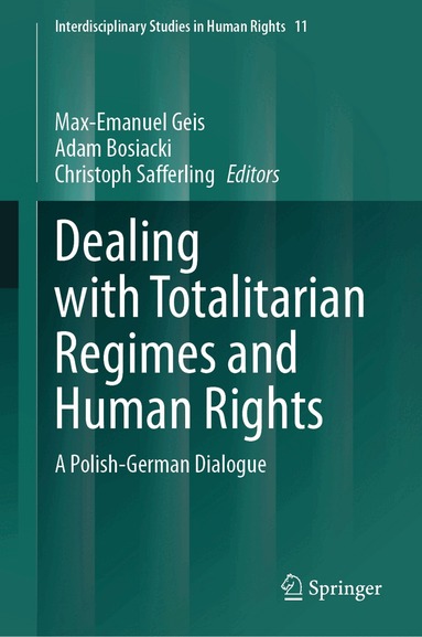 Max-Emanuel Geis, Adam Bosiacki, Christoph Safferling - Dealing with Totalitarian Regimes and Human Rights, Inbunden