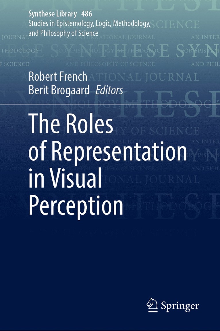 Robert French, Berit Brogaard - Roles of Representation in Visual Perception, Inbunden