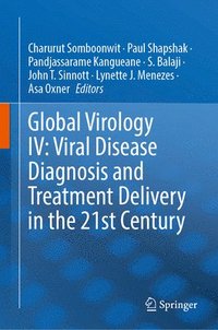 bokomslag Global Virology IV: Viral Disease Diagnosis and Treatment Delivery in the 21st Century
