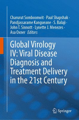 Global Virology IV: Viral Disease Diagnosis and Treatment Delivery in the 21st Century 1