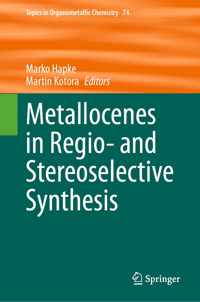 Marko Hapke, Martin Kotora - Metallocenes in Regio- and Stereoselective Synthesis, Inbunden
