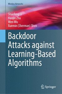 bokomslag Backdoor Attacks against Learning-Based Algorithms