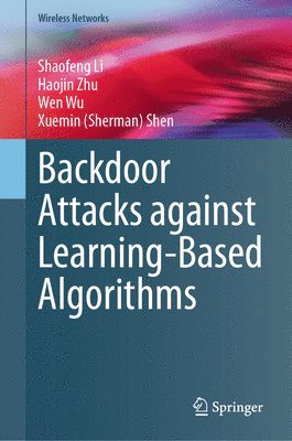 bokomslag Backdoor Attacks against Learning-Based Algorithms