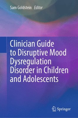 bokomslag Clinician Guide to Disruptive Mood Dysregulation Disorder in Children and Adolescents