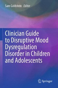bokomslag Clinician Guide to Disruptive Mood Dysregulation Disorder in Children and Adolescents