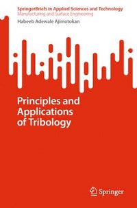 bokomslag Principles and Applications of Tribology