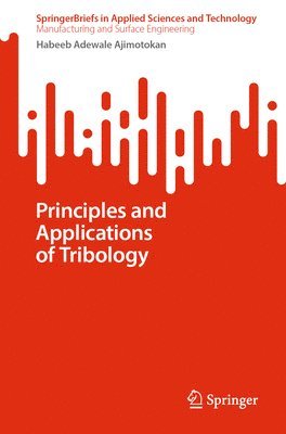 bokomslag Principles and Applications of Tribology