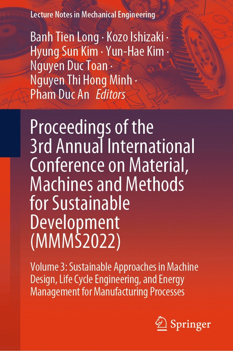 Banh Tien Long, Kozo Ishizaki, Hyung Sun Kim, Yun-Hae Kim, Nguyen Duc Toan, Nguyen Thi Hong Minh, Pham Duc An - Proceedings of the 3rd Annual International Conference on Material, Machines and Methods for Sustainable Development (MMMS2022), Inbunden
