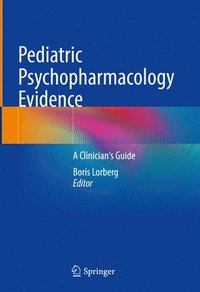 bokomslag Pediatric Psychopharmacology Evidence