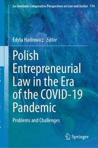 bokomslag Polish Entrepreneurial Law in the Era of the COVID-19 Pandemic