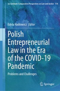 bokomslag Polish Entrepreneurial Law in the Era of the COVID-19 Pandemic