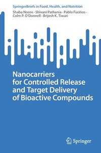 bokomslag Nanocarriers for Controlled Release and Target Delivery of Bioactive Compounds