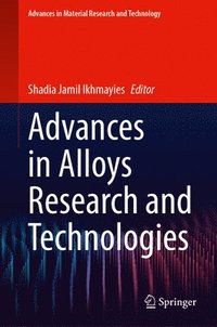 bokomslag Advances in Alloys Research and Technologies