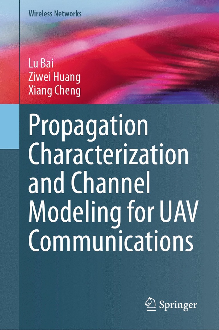 Propagation Characterization and Channel Modeling for UAV Communications 1