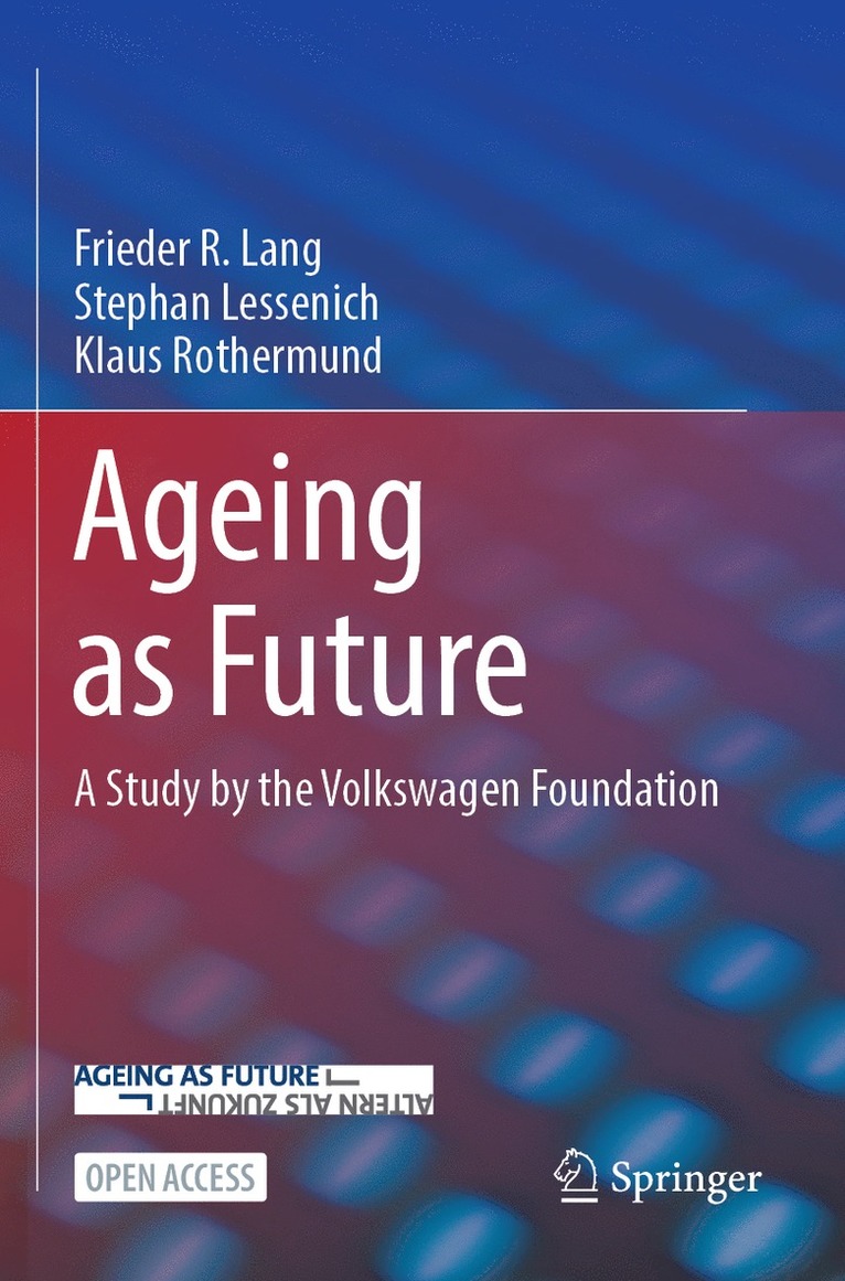 Frieder R. Lang, Stephan Lessenich, Klaus Rothermund - Ageing as Future, Häftad