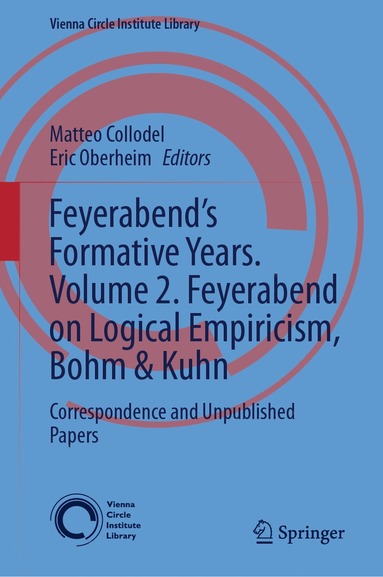 bokomslag Feyerabends Formative Years. Volume 2. Feyerabend on Logical Empiricism, Bohm & Kuhn