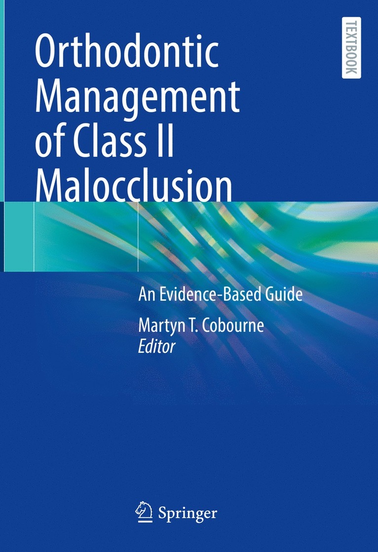 Martyn T. Cobourne - Orthodontic Management of Class II Malocclusion, Inbunden